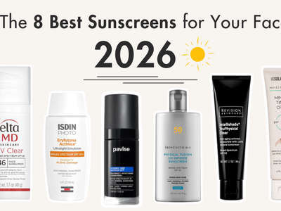 The 8 Best Sunscreens for Your Face in 2026