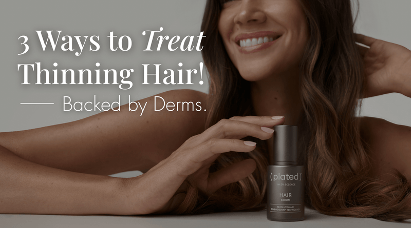 3 Ways to Treat Thinning Hair, Backed by Derms