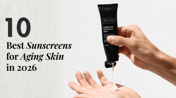 10 Best Sunscreens for Aging Skin in 2026 Exclusive Beauty Club