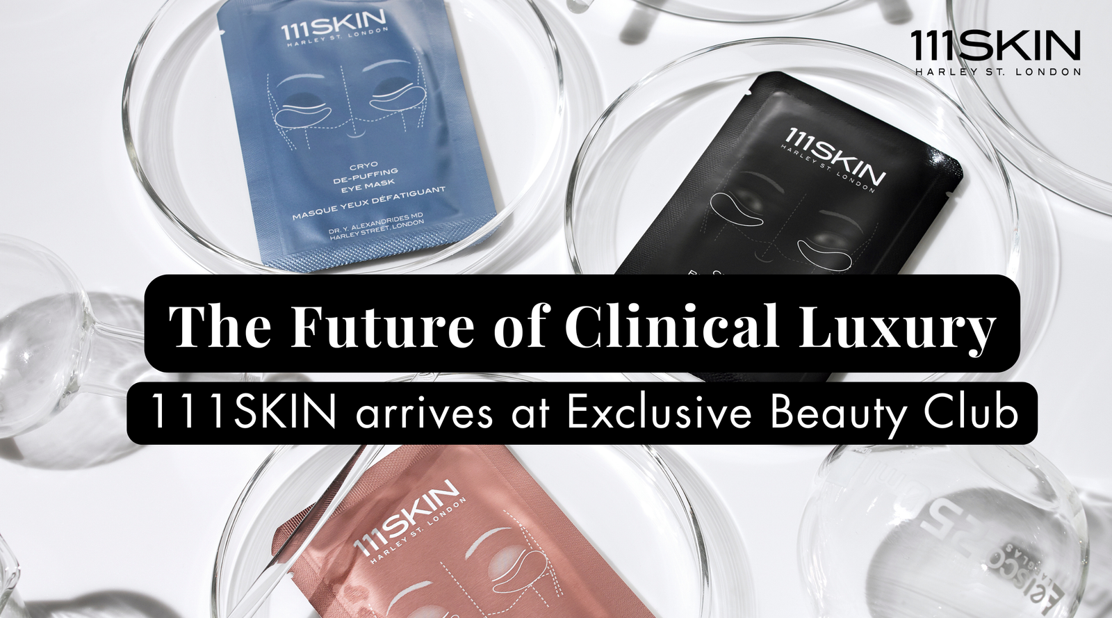 The Future of Clinical Luxury: 111SKIN Arrives at Exclusive Beauty Club
