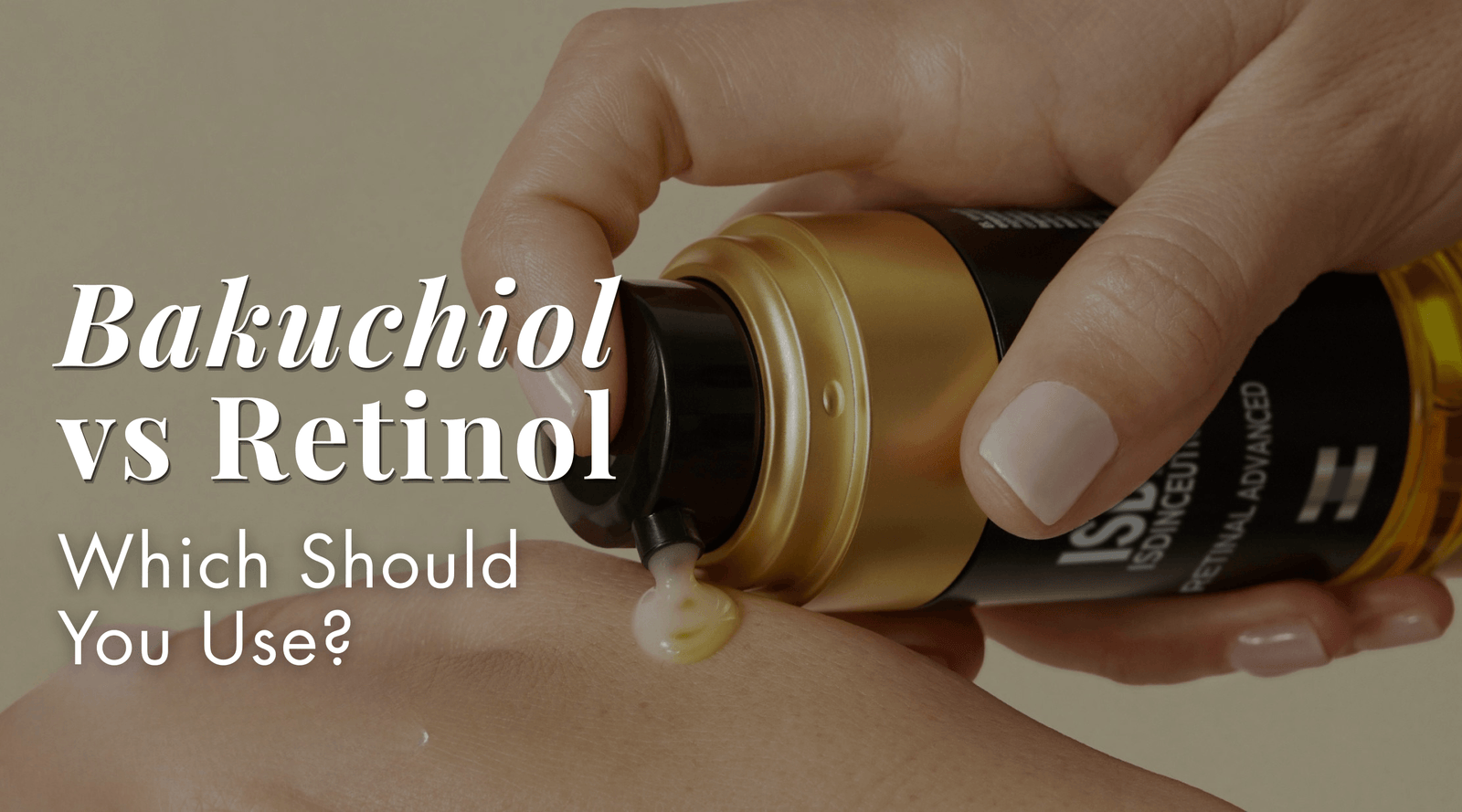 Bakuchiol vs Retinol: Which Should You Use?