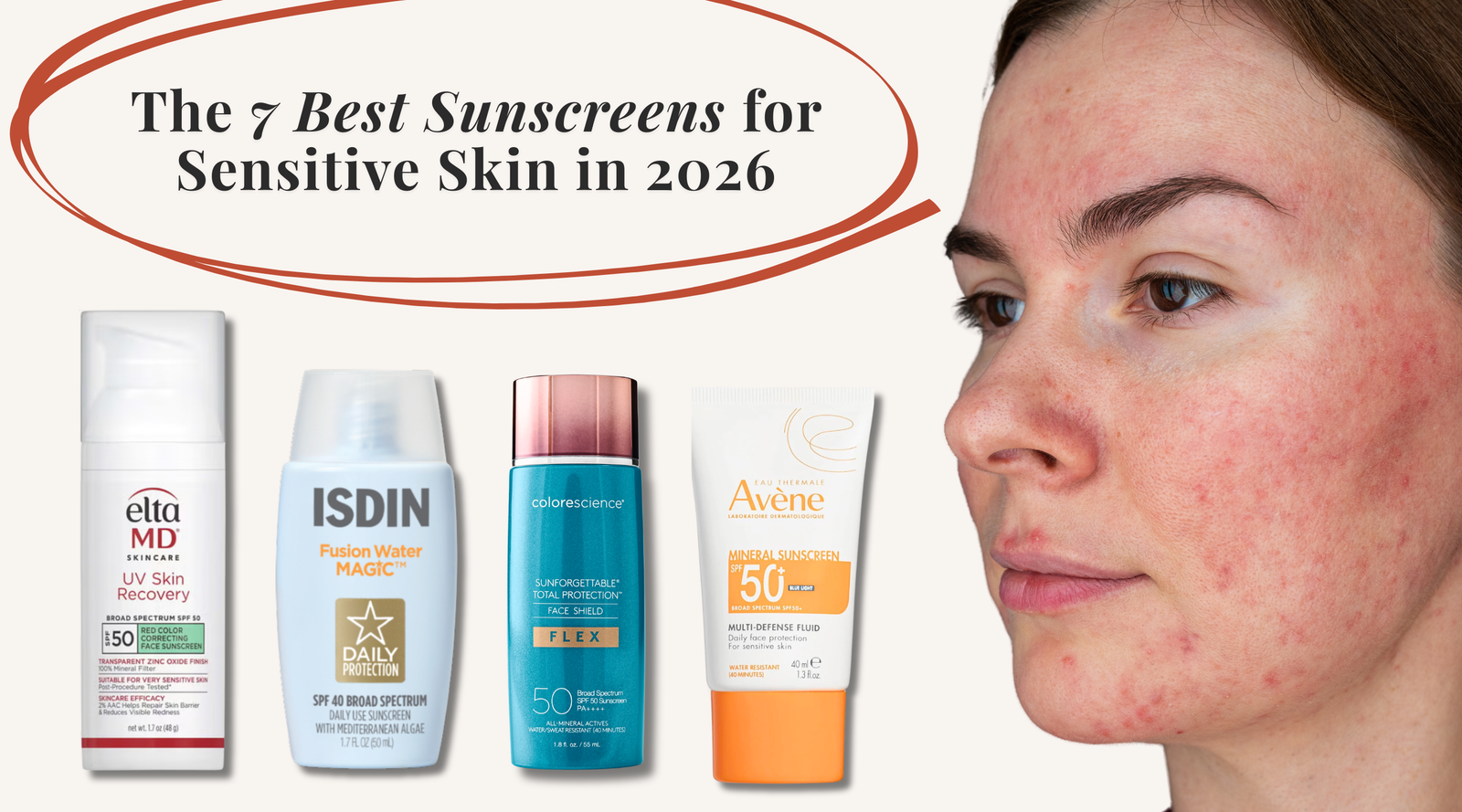 The 7 Best Sunscreens for Sensitive Skin in 2026