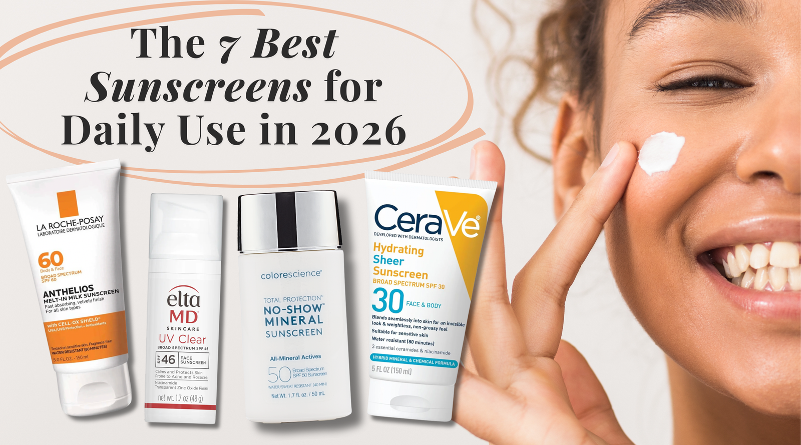 The 7 Best Sunscreens for Daily Use in 2026