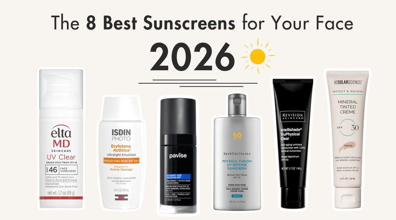 The 8 Best Sunscreens for Your Face in 2026