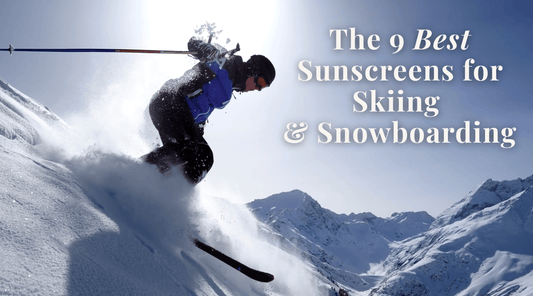 The 9 Best Sunscreens for Snow Skiing