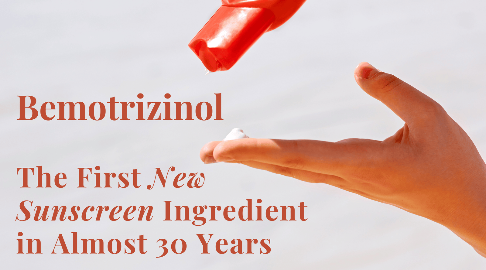 The First New Sunscreen Ingredient in Almost 30 Years