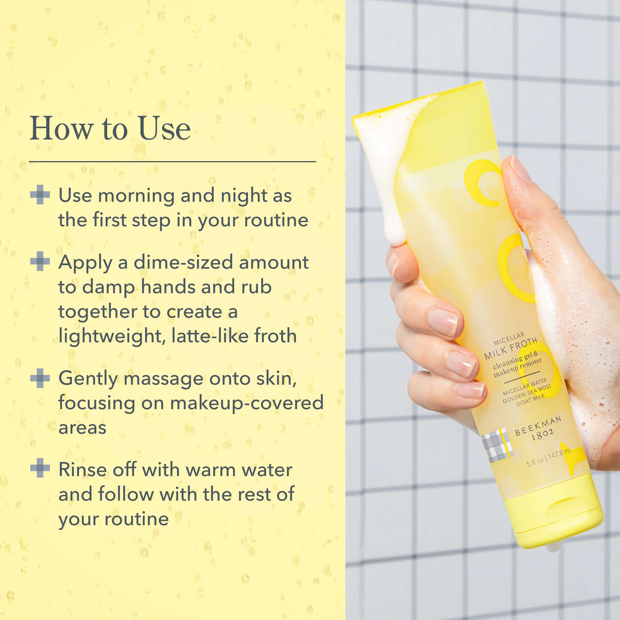 Step by step guide for using Milk Froth cleansing gel morning and night