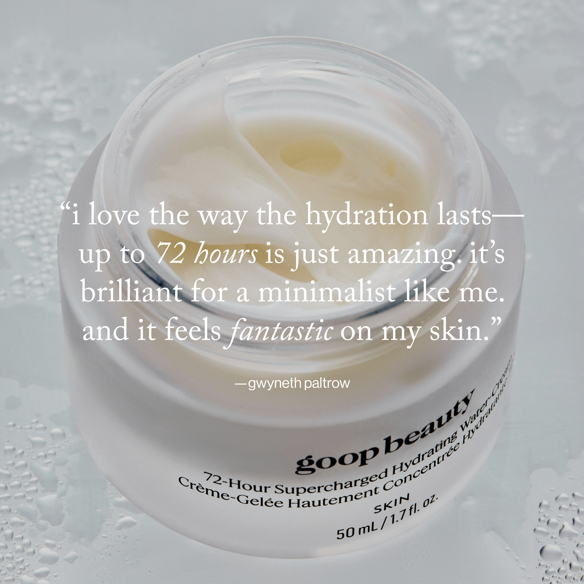 goop Beauty 72-Hour Supercharged Hydrating Water-Cream lightweight moisturizer with niacinamide and superfood extracts for long-lasting hydration. Available at Exclusive Beauty Club.