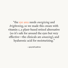 goop Beauty Vita-C Brightening Eye Cream illuminating eye cream with vitamin C, niacinamide, and caffeine for brighter, smoother under-eyes. Available at Exclusive Beauty Club.