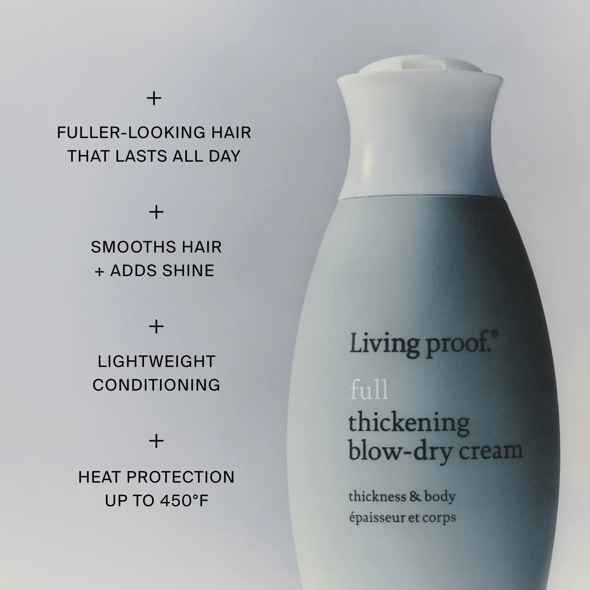 Living Proof Full Thickening Blow-Dry Cream benefits for fuller smoother shiny hair and heat protection to 450F