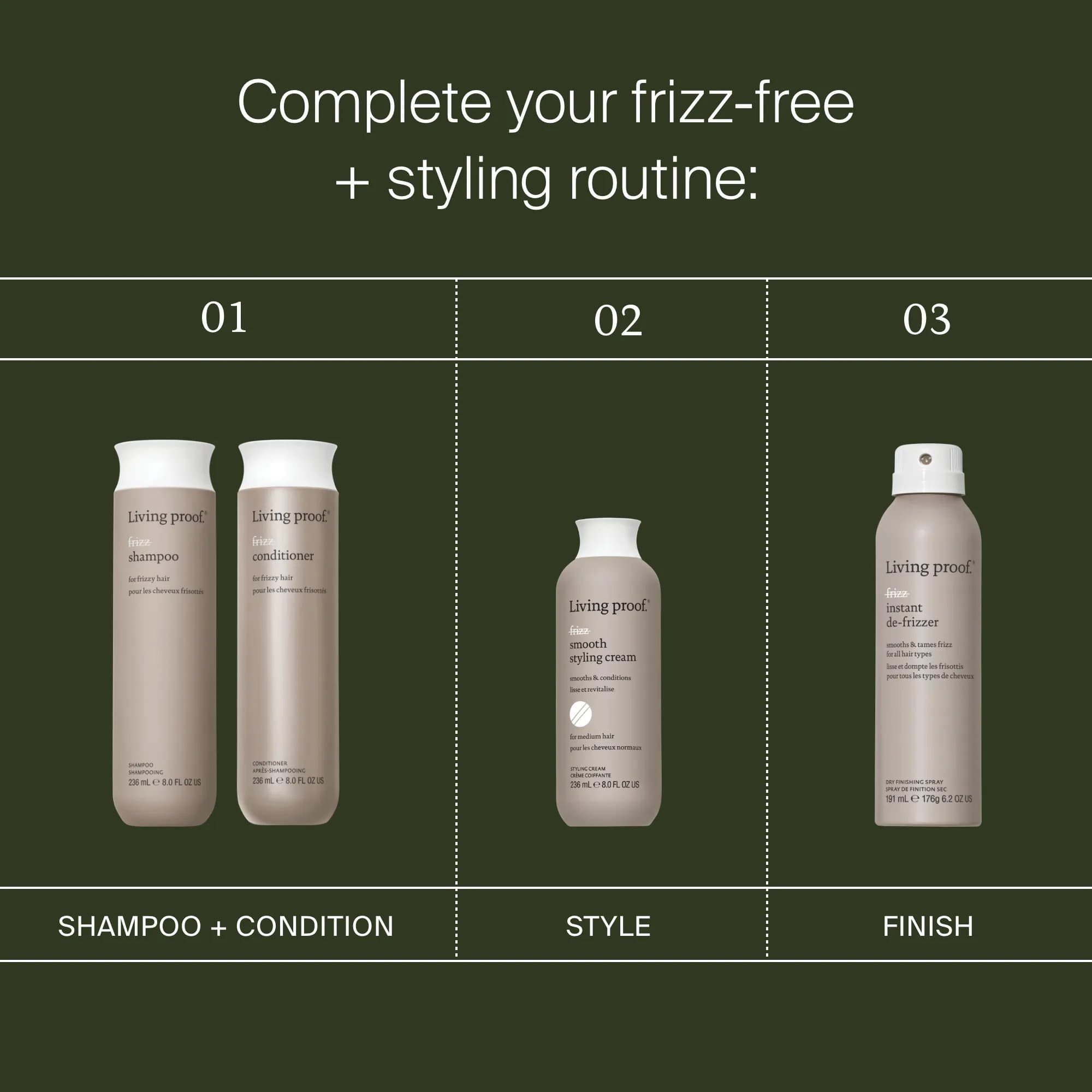 Living Proof frizz-free routine with No Frizz Shampoo and Conditioner Smooth Styling Cream and Instant De-Frizzer
