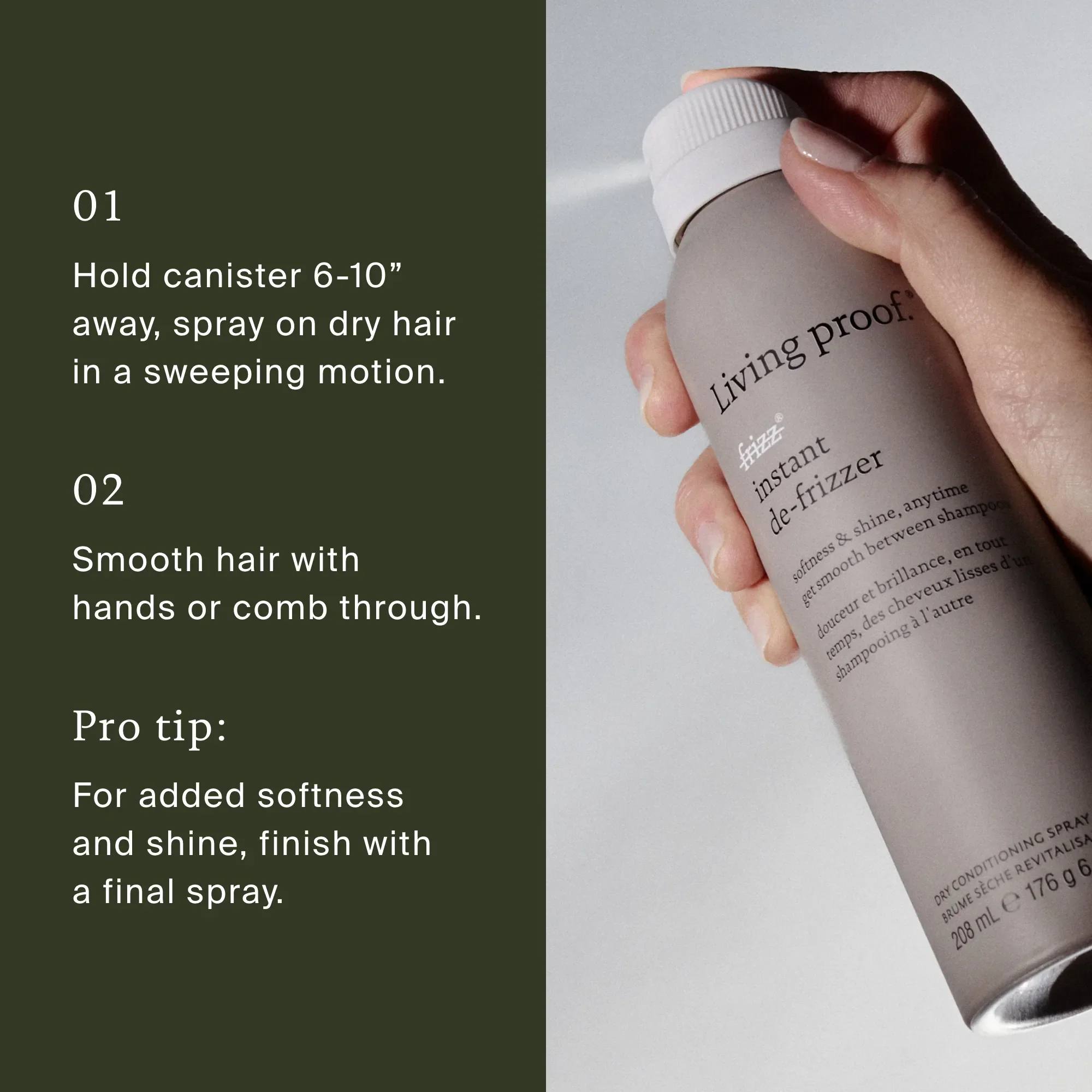 How to use Living Proof No Frizz Instant De-Frizzer by spraying 6 to 10 inches from dry hair then smoothing