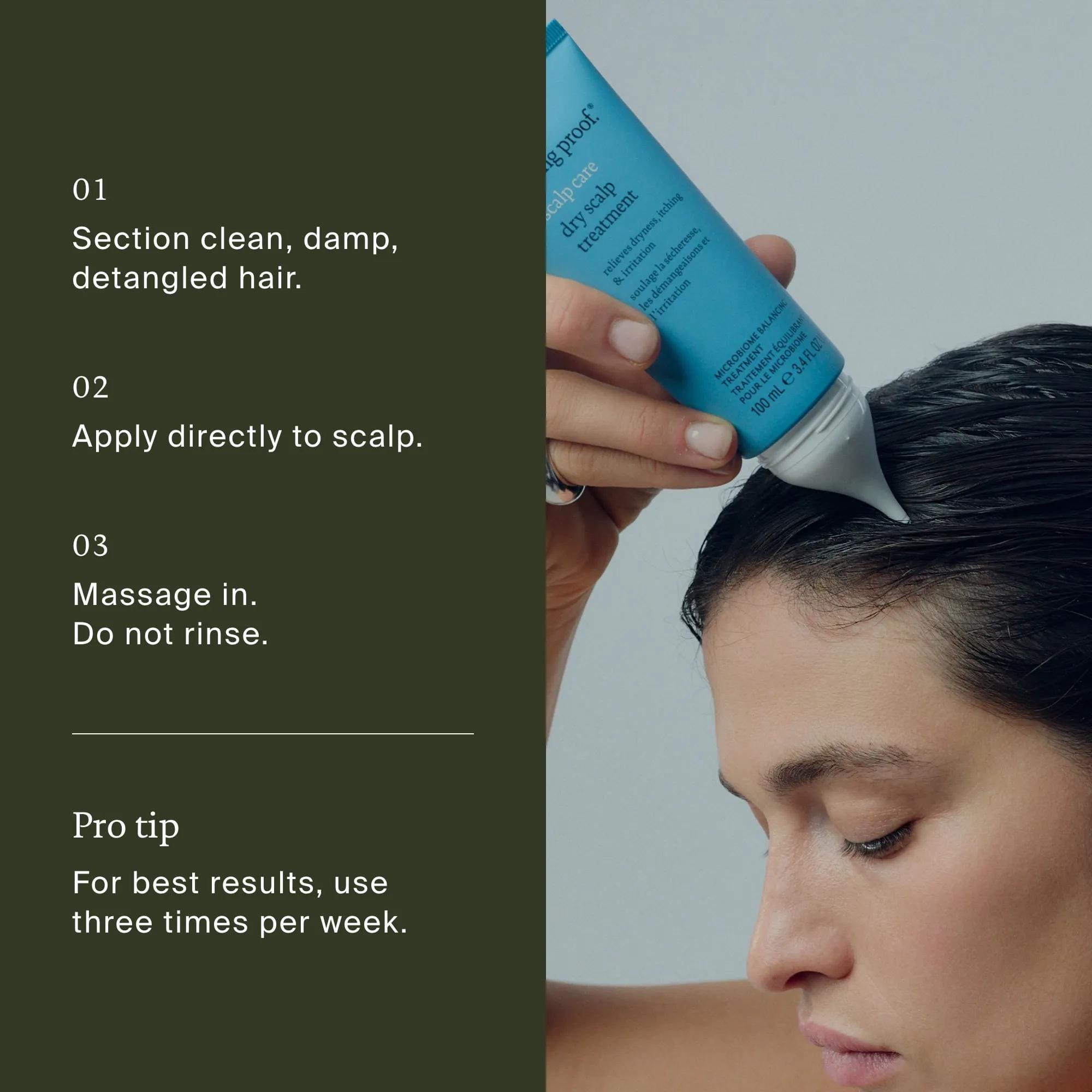 How to use Dry Scalp Treatment by applying the nozzle directly to a damp sectioned scalp and massaging in without rinsing