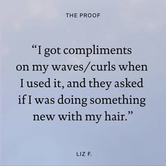 Customer review of Living Proof Air-Dry Styler from Liz F. about getting compliments on her waves and curls