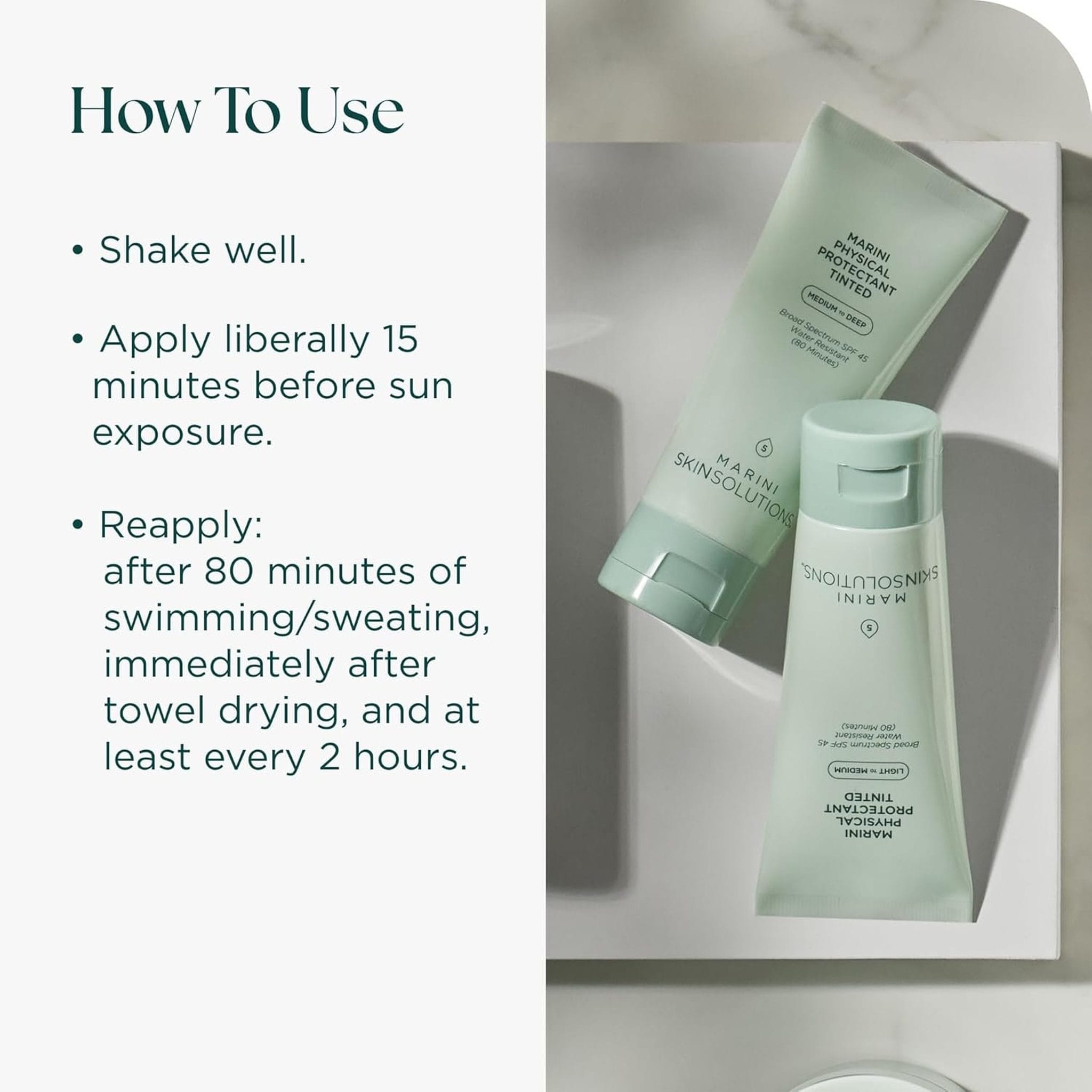 How to apply Marini Skinsolutions Physical Protectant Tinted SPF 45 shake well apply 15 minutes before sun exposure reapply every 2 hours