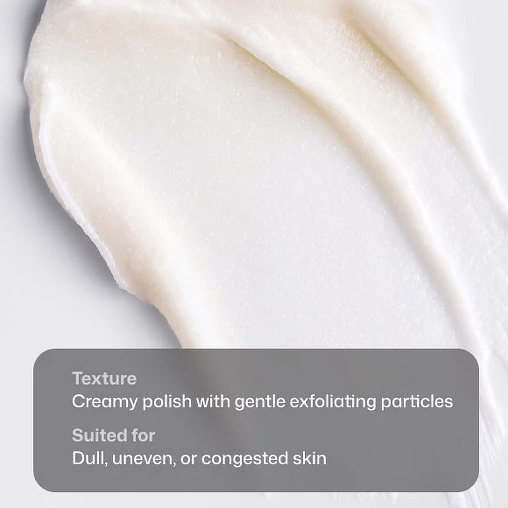 Creamy Revision Skincare Triple-Action Exfoliator texture swatch with gentle exfoliating particles (98)