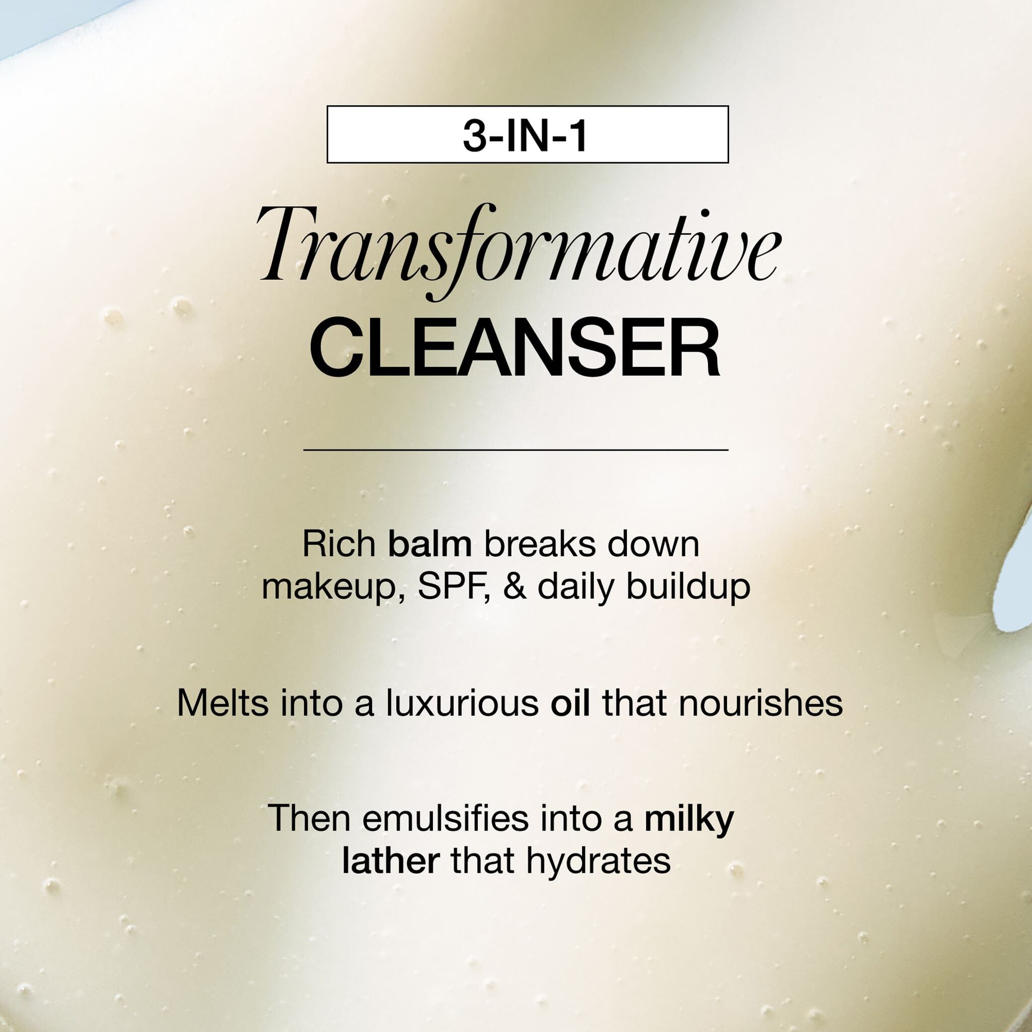Three in one transformative cleanser balm oil and milky lather