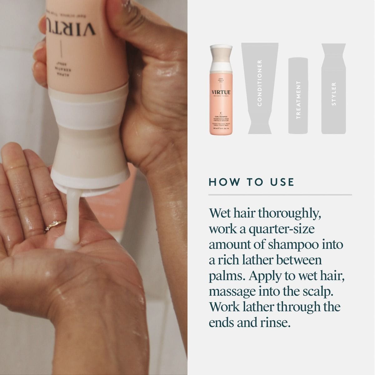 Hands dispensing Virtue Curl Shampoo with steps for lathering and rinsing as part of a curl care routine