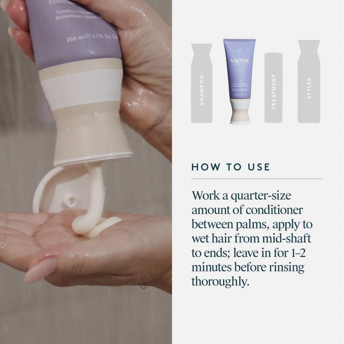 Hands dispensing Virtue Full Conditioner in the shower with how-to-use steps from mid-shaft to ends