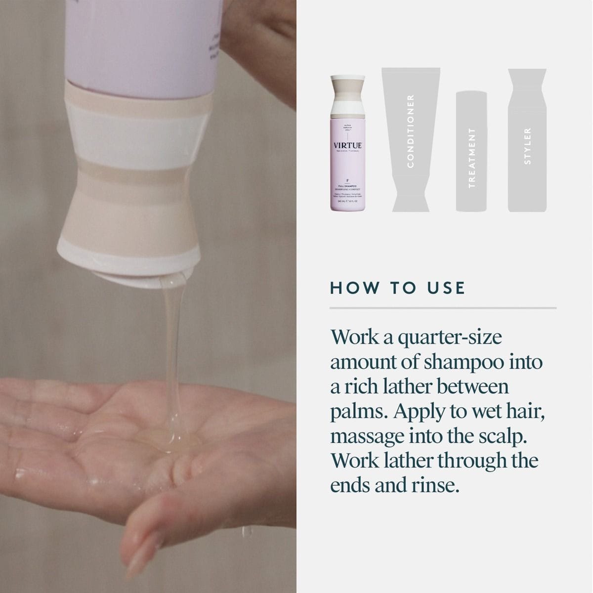 Clear Virtue Full Shampoo poured into a palm in the shower with how-to-use steps for lathering